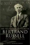 The Selected Letters of Bertrand Russell, Volume 2 synopsis, comments