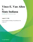 Vince E. Van Allen v. State Indiana synopsis, comments