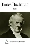 Works of James Buchanan synopsis, comments