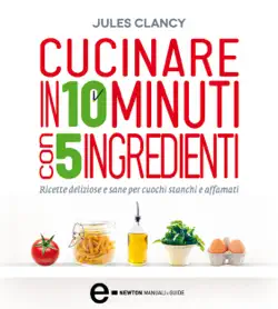 cucinare in 10 minuti con 5 ingredienti book cover image
