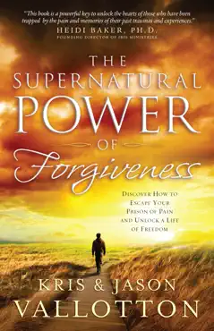 the supernatural power of forgiveness book cover image