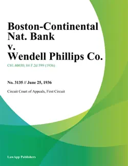 boston-continental nat. bank v. wendell phillips co. book cover image