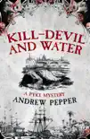Kill-Devil And Water synopsis, comments