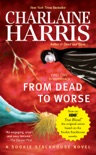 From Dead to Worse book summary, reviews and download