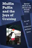 Muffin Puffin and the Joys of Cruising sinopsis y comentarios