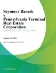 Seymour Barash v. Pennsylvania Terminal Real Estate Corporation synopsis, comments