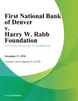 First National Bank of Denver v. Harry W. Rabb Foundation sinopsis y comentarios