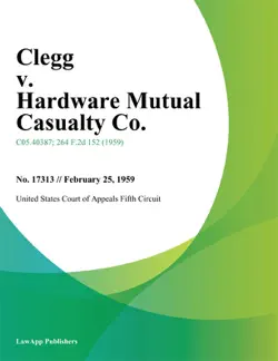 clegg v. hardware mutual casualty co. book cover image