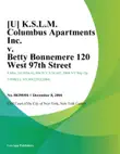 K.S.L.M. Columbus Apartments Inc. v. Betty Bonnemere 120 West 97Th Street synopsis, comments