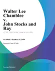 Walter Lee Chamblee v. John Stocks and Ray synopsis, comments