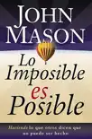 Lo imposible es posible synopsis, comments