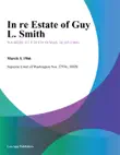 In Re Estate Of Guy L. Smith synopsis, comments