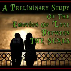 a preliminary study of the emotion of love between the sexes book cover image