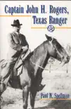 Captain John H. Rogers, Texas Ranger synopsis, comments