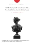 On "the Hearing Ear": Some Sonnets of the Rossettis (Christina Rossetti) (Critical Essay) sinopsis y comentarios