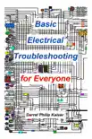 Basic Electrical Troubleshooting for Everyone book summary, reviews and download