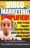 Video Marketing Simplified- Make Money from Video Marketing synopsis, comments