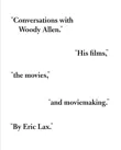 Conversations with Woody Allen synopsis, comments