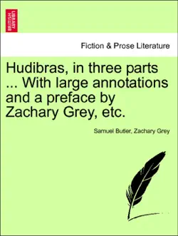 hudibras, in three parts ... with large annotations and a preface by zachary grey, etc. vol. ii. imagen de la portada del libro
