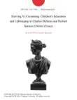 Starving Vs Cramming: Children's Education and Upbringing in Charles Dickens and Herbert Spencer (Notes) (Essay) sinopsis y comentarios