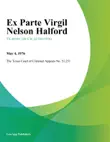 Ex Parte Virgil Nelson Halford synopsis, comments