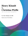 Henry Klundt v. Christina Pfeifle synopsis, comments