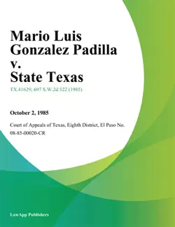 mario luis gonzalez padilla v. state texas book cover image