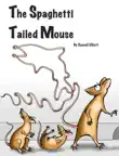 The Spaghetti Tailed Mouse synopsis, comments