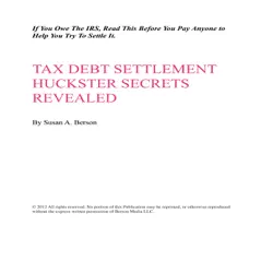tax debt settlement hucksters secrets revealed: if you owe the irs, read this before you pay anyone to help you try to settle book cover image