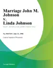 Marriage John M. Johnson v. Linda Johnson synopsis, comments