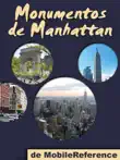 Manhattan: Guía de las 50 mejores atracciones turísticas de Manhattan, EEUU (Mobi Monumentos Edición Española) sinopsis y comentarios