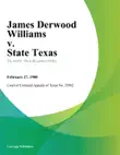 James Derwood Williams v. State Texas sinopsis y comentarios