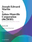 Joseph Edward Martin v. Johns-Manville Corporation synopsis, comments