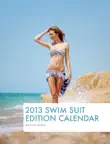 2013 Swim Suit Edition Calendar synopsis, comments