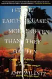 I Feel Earthquakes More Often Than They Happen synopsis, comments