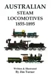 Australian Steam Locomotives 1855-1895 synopsis, comments