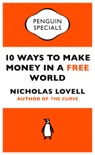 10 Ways to Make Money in a Free World book summary, reviews and downlod