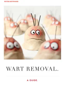 wart removal - a guide imagen de la portada del libro
