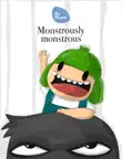 Monstrously monstrous sinopsis y comentarios