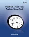 Practical Time Series Analysis Using SAS synopsis, comments