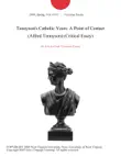 Tennyson's Catholic Years: A Point of Contact (Alfred Tennyson) (Critical Essay) sinopsis y comentarios