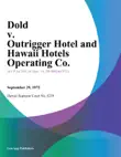 Dold V. Outrigger Hotel And Hawaii Hotels Operating Co. synopsis, comments