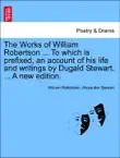 The Works of William Robertson ... To which is prefixed, an account of his life and writings by Dugald Stewart. ... A new edition. Vol. VIII sinopsis y comentarios
