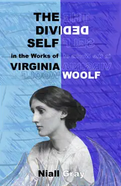 the divided self in the works of virginia woolf book cover image