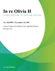 In Re Olivia H. synopsis, comments