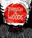 Through the Woods synopsis, comments
