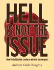 Hell Is Not the Issue synopsis, comments