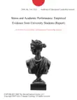 Stress and Academic Performance: Empirical Evidence from University Students (Report) sinopsis y comentarios