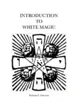 Introduction to White Magic synopsis, comments