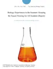 Biology Experiences in the Summer: Keeping the Faucet Flowing for All Students (Report) sinopsis y comentarios